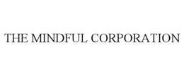 THE MINDFUL CORPORATION