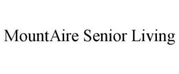 MOUNTAIRE SENIOR LIVING