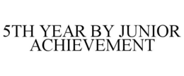 5TH YEAR BY JUNIOR ACHIEVEMENT