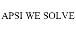 APSI WE SOLVE