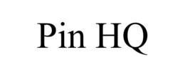 PIN HQ