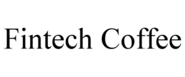 FINTECH COFFEE