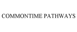 COMMONTIME PATHWAYS