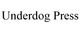 UNDERDOG PRESS