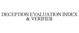 DECEPTION EVALUATION INDEX & VERIFIER