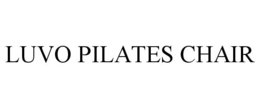 LUVO PILATES CHAIR