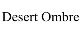 DESERT OMBRE