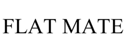 FLAT MATE