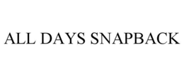 ALL DAYS SNAPBACK