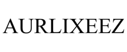 AURLIXEEZ