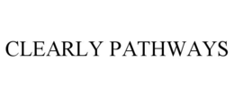 CLEARLY PATHWAYS