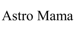 ASTRO MAMA
