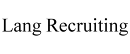 LANG RECRUITING