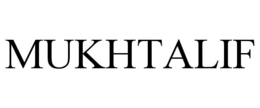 MUKHTALIF
