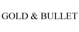GOLD & BULLET