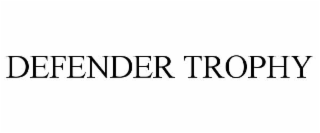DEFENDER TROPHY