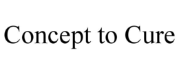 CONCEPT TO CURE