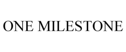 ONE MILESTONE
