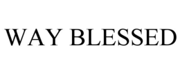 WAY BLESSED