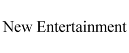 NEW ENTERTAINMENT