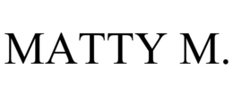 MATTY M.