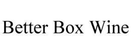 BETTER BOX WINE