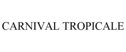 CARNIVAL TROPICALE