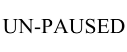 UN-PAUSED