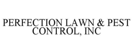 PERFECTION LAWN & PEST CONTROL, INC