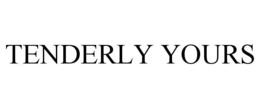 TENDERLY YOURS