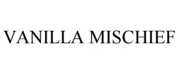 VANILLA MISCHIEF