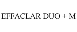 EFFACLAR DUO + M