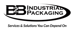 B2B INDUSTRIAL PACKAGING SERVICES & SOLUTIONS YOU CAN DEPEND ON