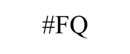 #FQ