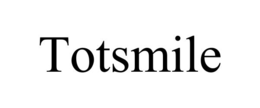 TOTSMILE