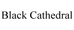 BLACK CATHEDRAL