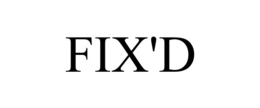FIX'D