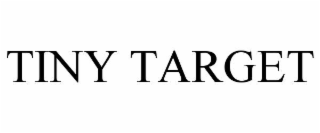 TINY TARGET