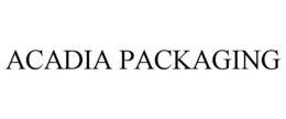 ACADIA PACKAGING