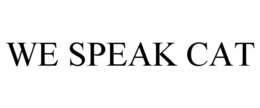 WE SPEAK CAT