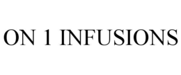 ON 1 INFUSIONS