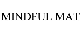 MINDFUL MAT