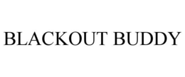 BLACKOUT BUDDY