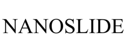 NANOSLIDE