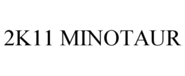 2K11 MINOTAUR