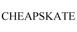 CHEAPSKATE