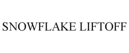 SNOWFLAKE LIFTOFF