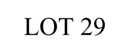 LOT 29