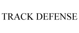 TRACK DEFENSE