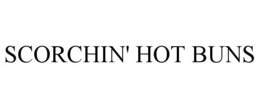 SCORCHIN' HOT BUNS